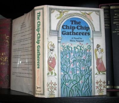 The Chip-Chip Gatherers by Shiva Naipaul