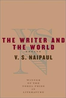 The Writer and the World by V.S. Naipaul