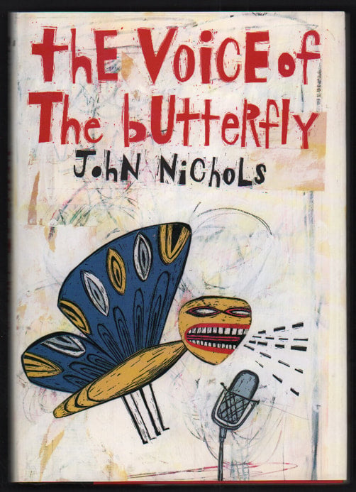 The Voice of the Butterfly by John Nichols