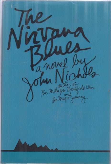 The Nirvana Blues by John Nichols