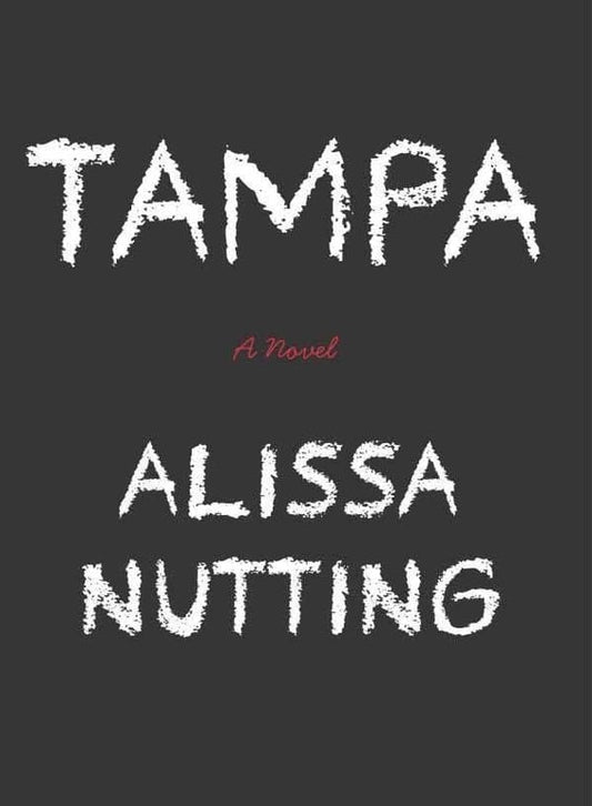 Tampa by Alissa Nutting