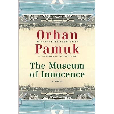 The Museum of Innocence by Orhan Pamuk