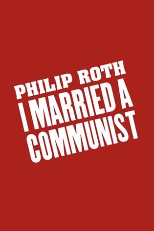 I Married a Communist by Philip Roth