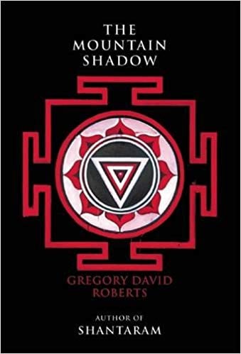 The Mountain Shadow by Gregory David Roberts