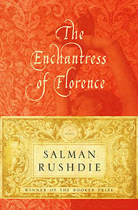 The Enchantress of Florence by Salman Rusdhie