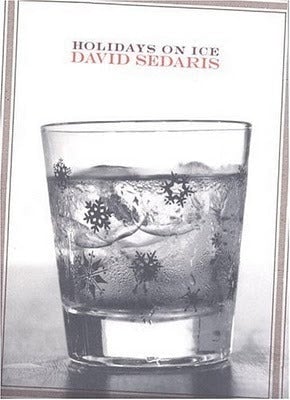 Holiday's on Ice by David Sedaris