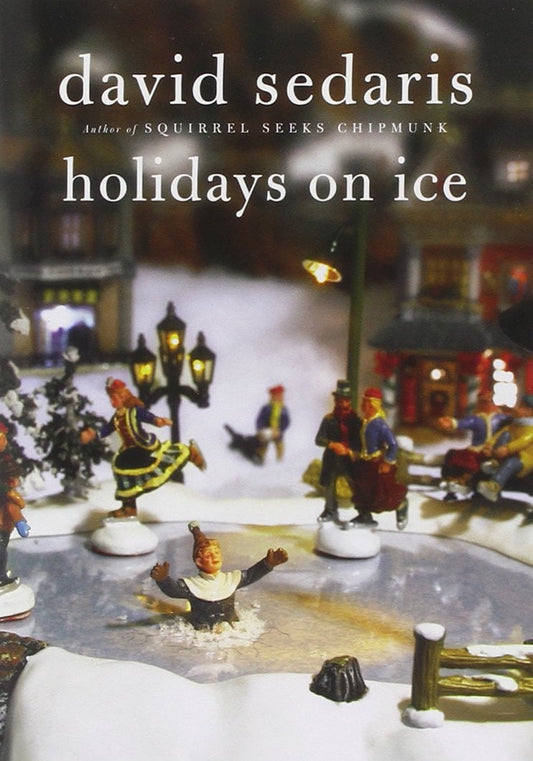 Holidays on Ice: With Six New Stories by David Sedaris