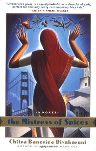 The Mistress of Spices by Chitra Baneriee Divakaruni