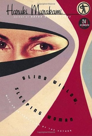 Blind Willow, Sleeping Woman: 24 Stories by Haruki Murakami