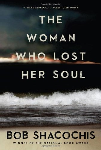 The Woman Who Lost Her Soul by Bob Shacochis (Signed)