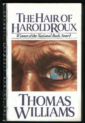 The Hair of Harold Roux by Thomas Williams