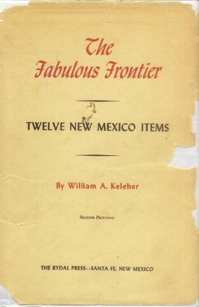 The Fabulous Frontier by William A. Heleher (Collectible)