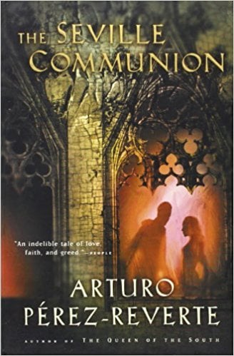 The Seville Communion by Arturo Perez-Reverte