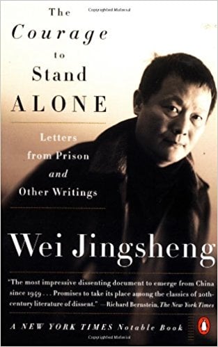 The Courage to Stand Alone by Wei Jingsheng