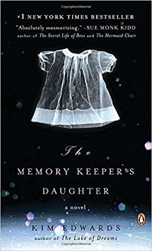 The Memory Keeper's Daughter by Kim Edwards
