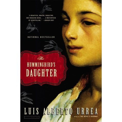 The Hummingbird's Daughter by Luis Alberto Urrea
