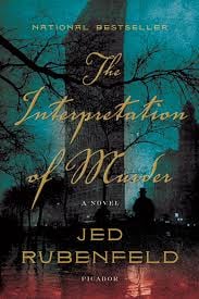 The Interpretation of Murder by Jed Rubenfeld