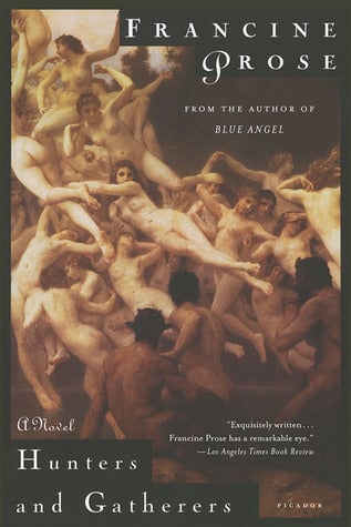 Hunters and Gatherers by Francine Prose