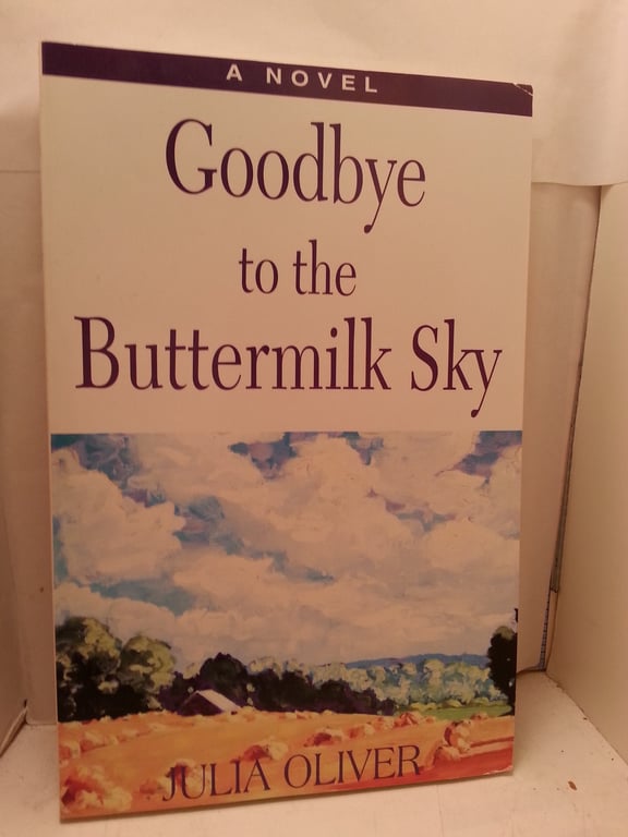 Goodbye to the Buttermilk Sky by Julia Oliver