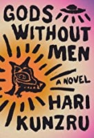 Gods Without Men by Hari Kunzru