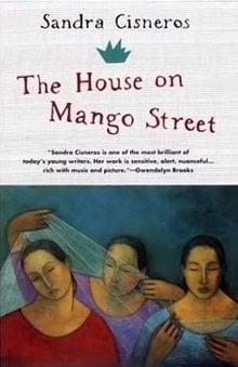 The House on Mango Street by Sandra Cisneros