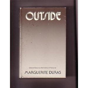 Outside: Selected Writings by Marguerite Duras