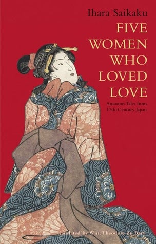 Five Women Who Loved Love by Ihara Saikaku
