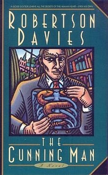 The Cunning Man by Robertson Davies