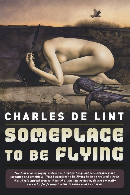 Someplace To Be Flying by Charles De Lint