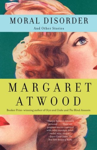 Moral Disorder by Margaret Atwood