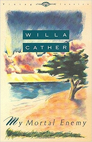 My Mortal Enemy by Willa Cather