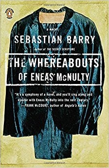 The Whereabouts of Eneas McNulty by Sebastian Barry